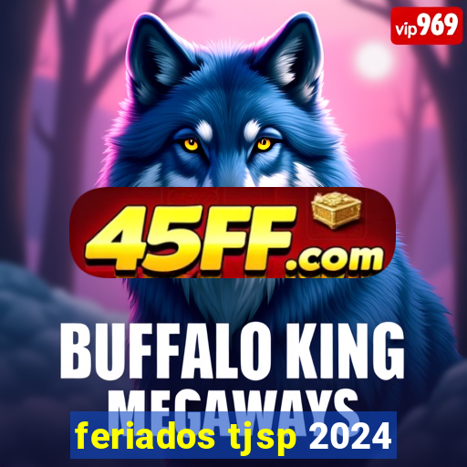 feriados tjsp 2024